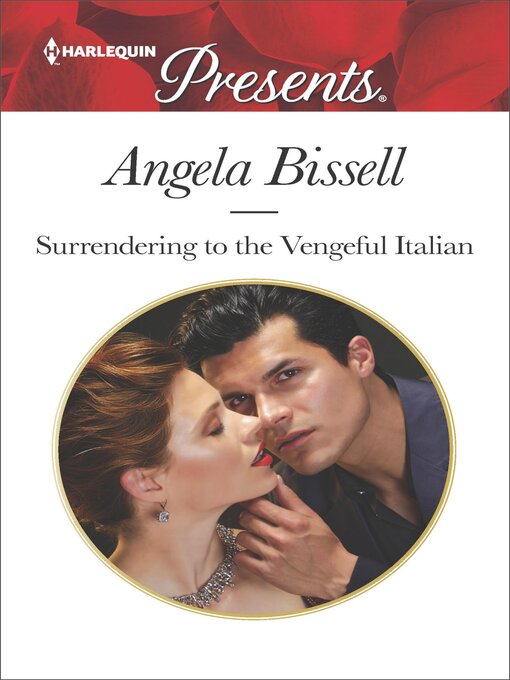 Title details for Surrendering to the Vengeful Italian by Angela Bissell - Available